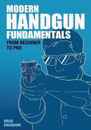 Modern Handgun Fundamentals: From Beginner to Pro - Paperback