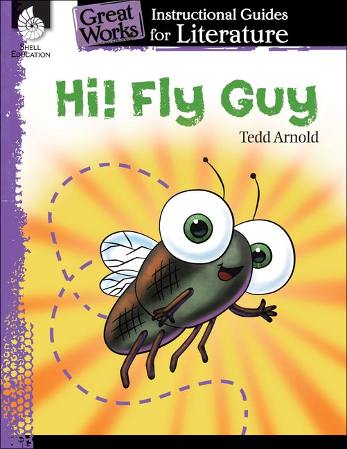 Hi! Fly Guy: An Instructional Guide for Literature: An Instructional Guide for Literature - Paperback