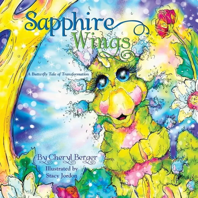 Sapphire Wings: A Butterfly Tale of Transformation - Paperback