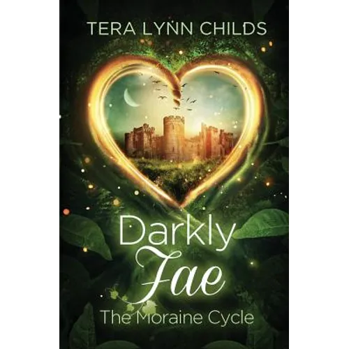 Darkly Fae: The Moraine Cycle - Paperback