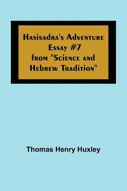 Hasisadra's Adventure; Essay #7 from 