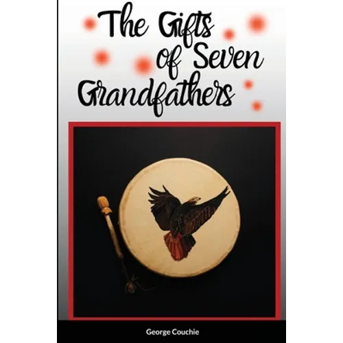The Gifts of Seven Grandfathers - Paperback