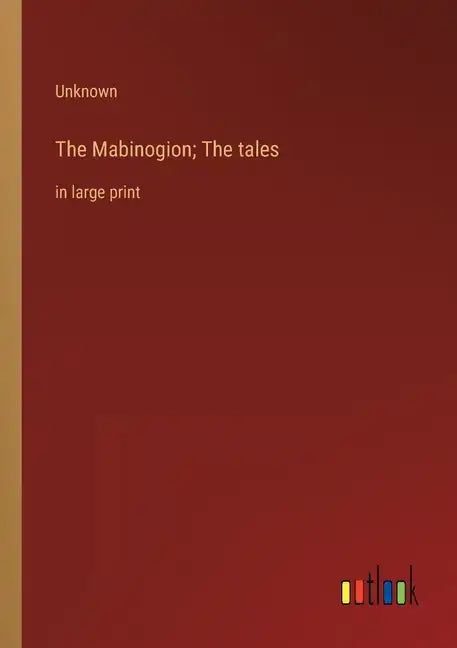 The Mabinogion; The tales: in large print - Paperback