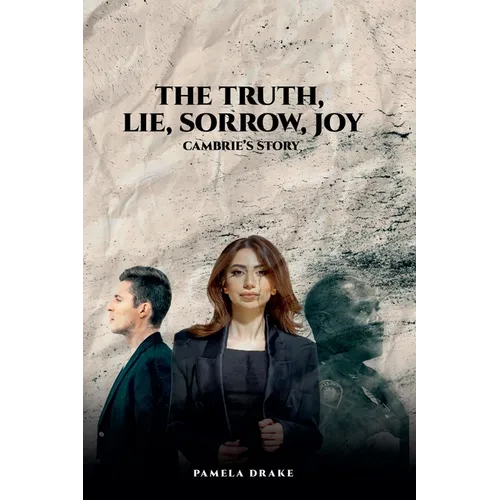 The Truth, Lie, Sorrow, Joy - Paperback