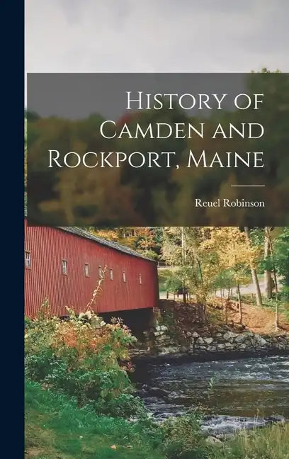 History of Camden and Rockport, Maine - Hardcover