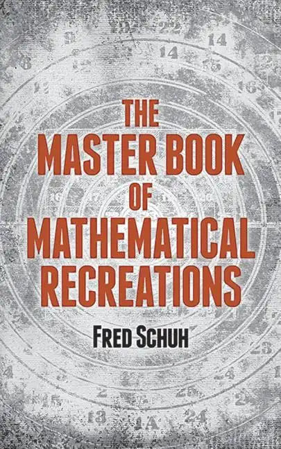 The Master Book of Mathematical Recreations - Paperback