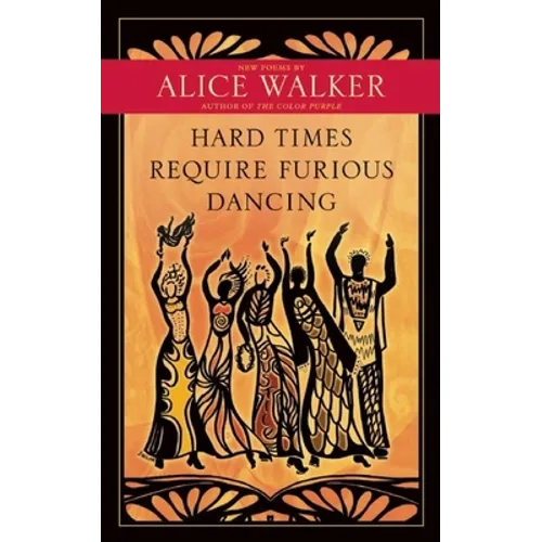 Hard Times Require Furious Dancing: New Poems - Paperback