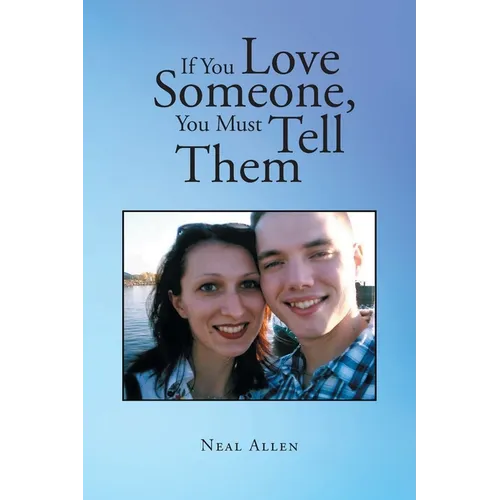 If You Love Someone, You Must Tell Them - Paperback