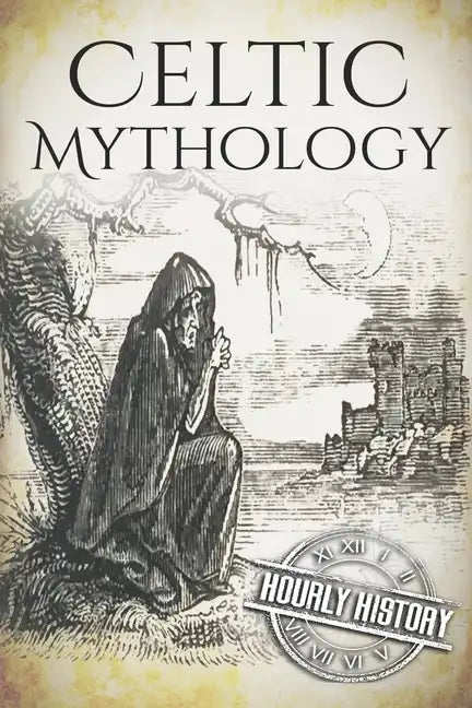 Celtic Mythology: A Concise Guide to the Gods, Sagas and Beliefs - Paperback