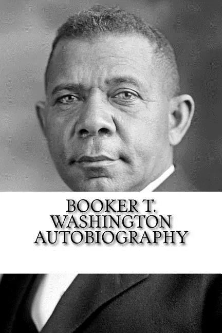 Booker T. Washington Autobiography - Paperback
