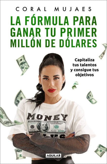 La f rmula para ganar tu primer mill n de d lares / How to Earn Your First Million: Capitalize on Your Talents to Reach Your Goals - Paperback