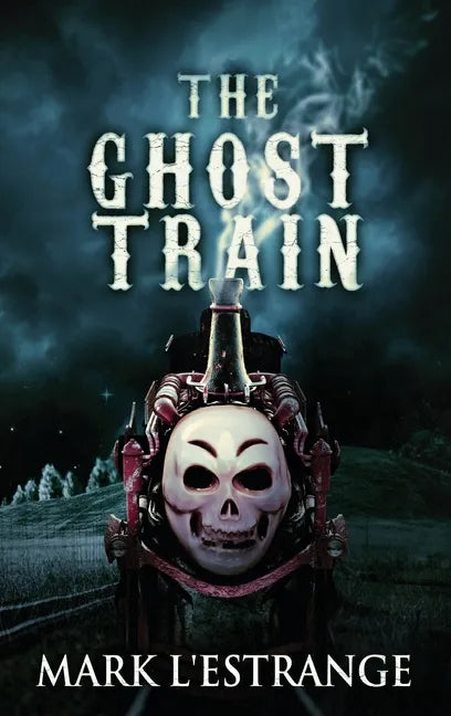 The Ghost Train - Hardcover