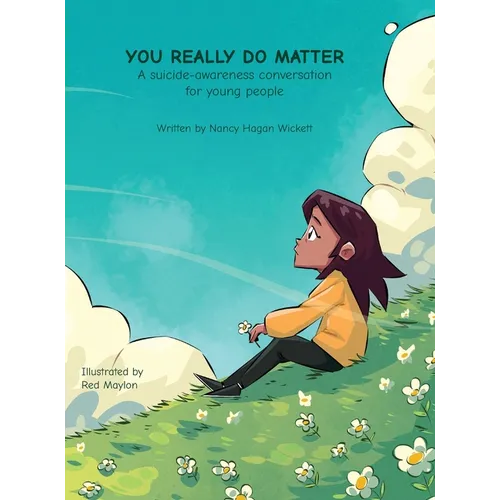 YOU REALLY DO MATTER A suicide-awareness conversation for young people - Hardcover