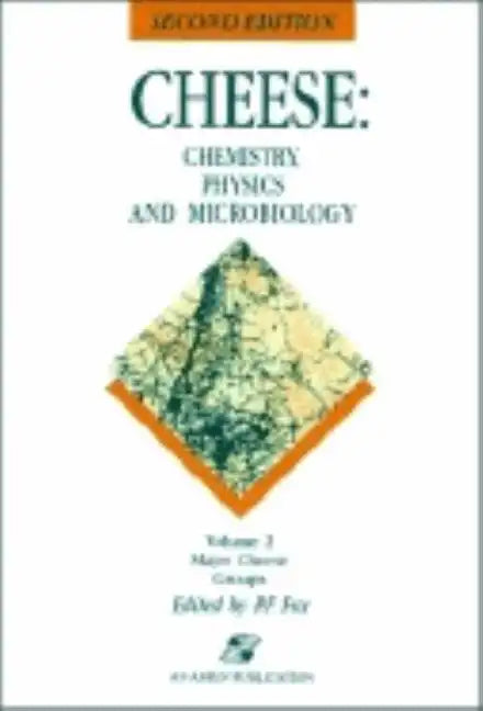 Cheese: Chemistry, Physics and Microbiology: Volume 2 Major Cheese Groups - Hardcover