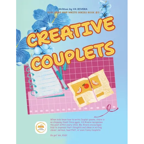 Kids Read and Write Series Book #3 Creative Couplets: (A Writing Book for Kids) - Paperback