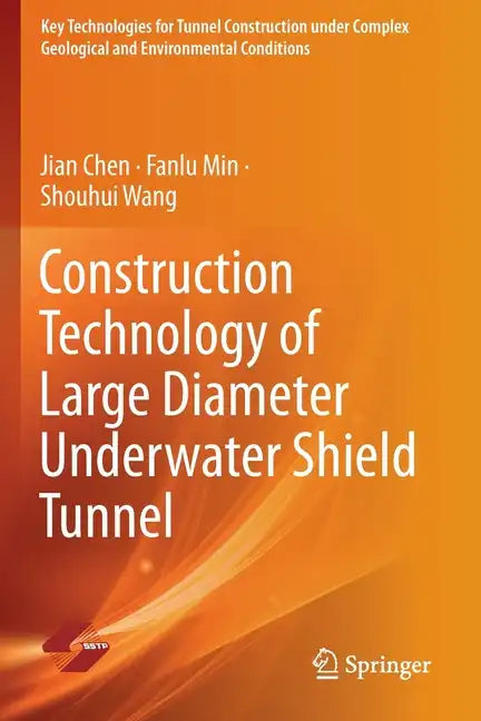 Construction Technology of Large Diameter Underwater Shield Tunnel - Paperback