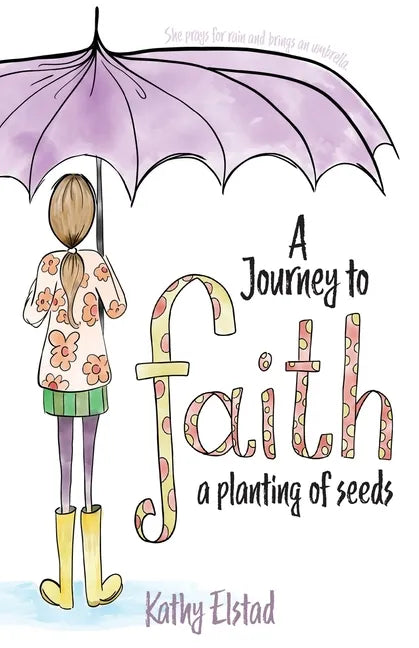 A Journey to Faith: A Planting of Seeds - Paperback