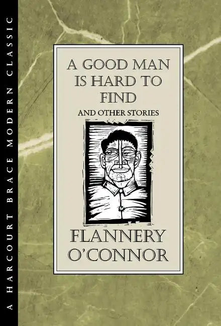 A Good Man Is Hard to Find and Other Stories - Hardcover