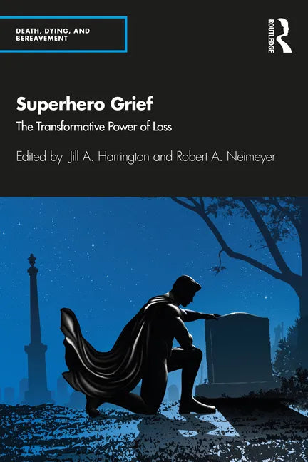 Superhero Grief: The Transformative Power of Loss - Paperback