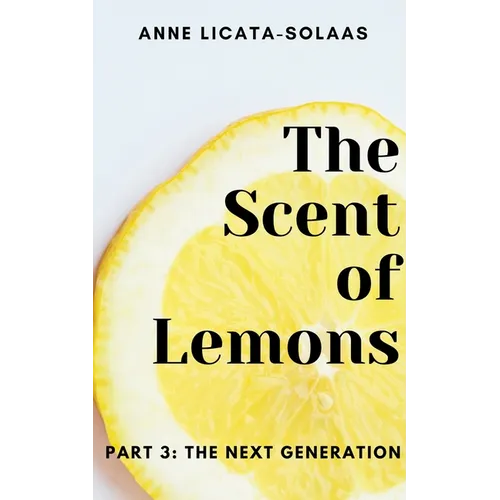 The Scent of Lemons, Part 3: The Next Generation - Paperback