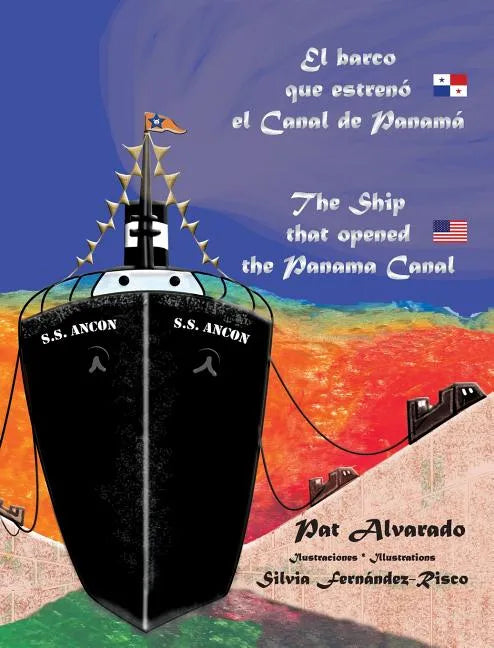 El barco que estrenó el Canal de Panamá * The Ship that opened the Panama Canal - Hardcover