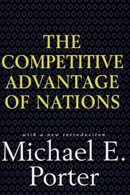 Competitive Advantage of Nations - Hardcover