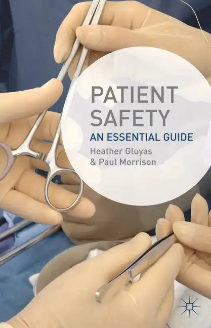 Patient Safety: An Essential Guide - Paperback