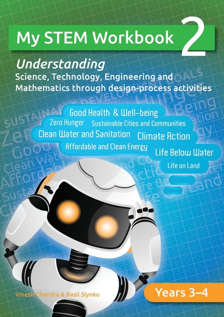 My STEM Workbook 2: Understanding Science, Technology, Engineering and Mathematics through design-process activities. - Paperback