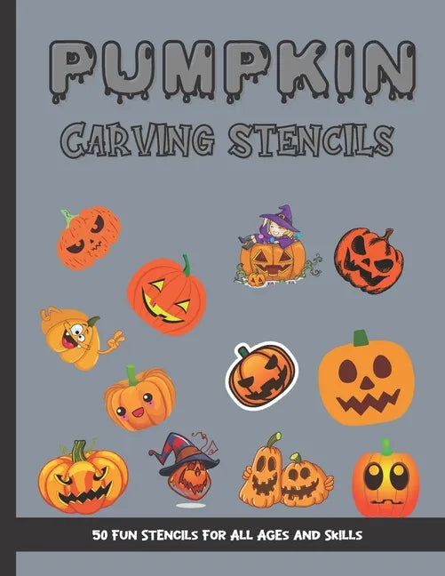 Pumpkin Carving Stencils: 50 Fun Stencils For All Ages and Skills (Halloween Crafts) - Paperback