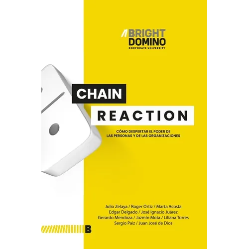 Chain Reaction: Cómo despertar el poder de las personas y organizaciones - Paperback