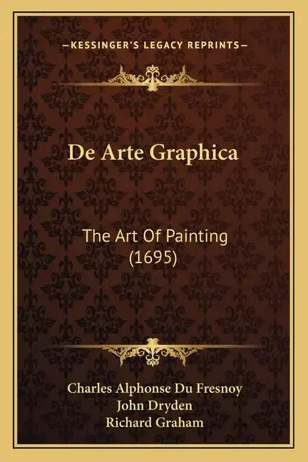 de Arte Graphica: The Art of Painting (1695) - Paperback