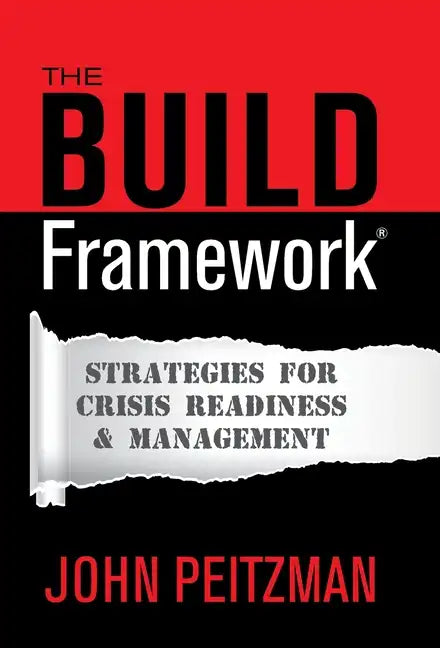The BUILD Framework(R): Strategies for Crisis Readiness & Management - Hardcover