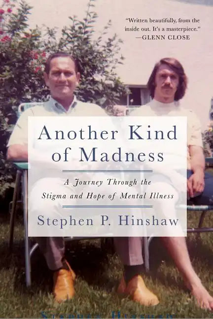 Another Kind of Madness: A Journey Through the Stigma and Hope of Mental Illness - Paperback