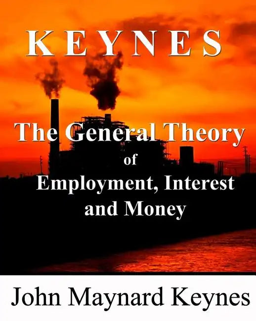 The General Theory of Employment, Interest and Money - Paperback
