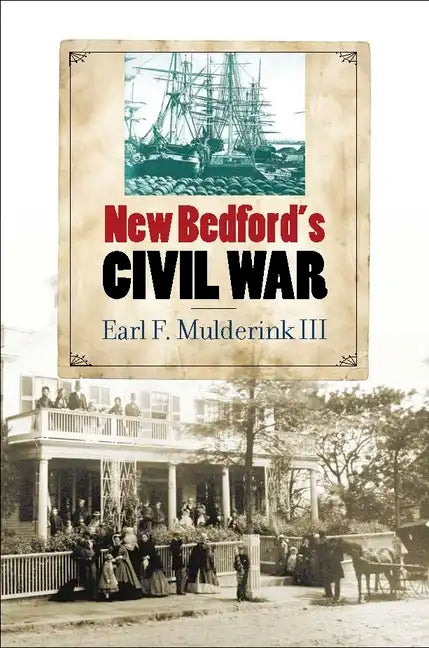 New Bedford's Civil War - Paperback