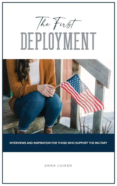 The First Deployment - Hardcover