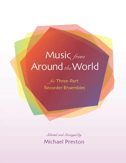 Music from Around the World for Recorders: for Three Part Recorder Ensemble - Paperback