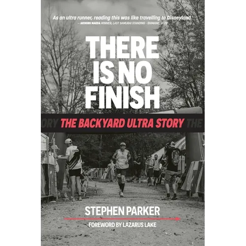 There is No Finish: The Backyard Ultra Story - Paperback