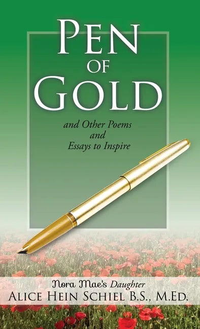 Pen of Gold: and Other Poems and Essays to Inspire - Hardcover