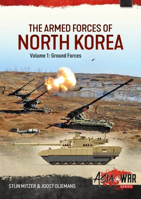The Armed Forces of North Korea: Volume 1 - Ground Forces - Paperback