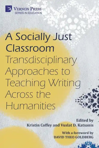 A Socially Just Classroom: Transdisciplinary Approaches to Teaching Writing Across the Humanities - Paperback
