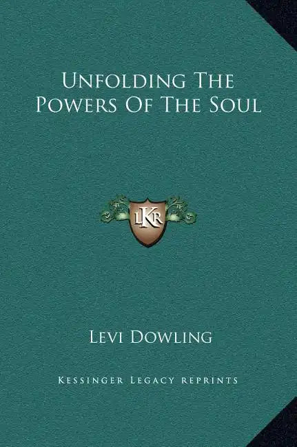 Unfolding the Powers of the Soul - Hardcover