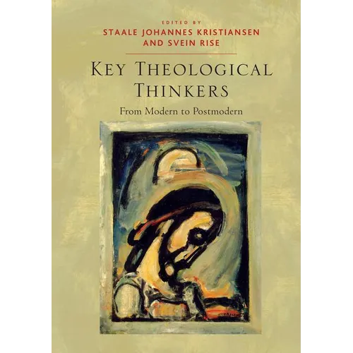 Key Theological Thinkers: From Modern to Postmodern - Paperback