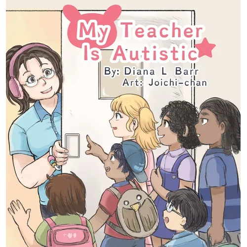 My Teacher Is Autistic - Hardcover
