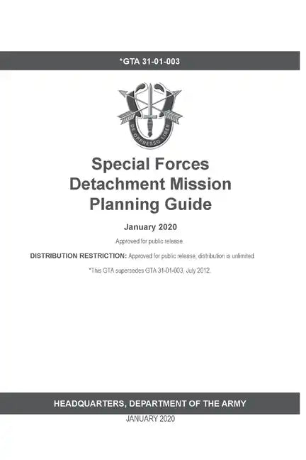 GTA 31-01-003 Special Forces Detachment Mission Planning Guide - Paperback