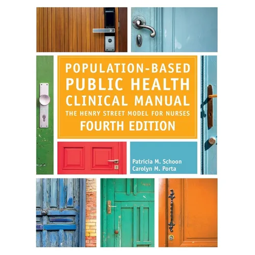Population-Based Public Health Clinical Manual, Fourth Edition: The Henry Street Model for Nurses - Paperback