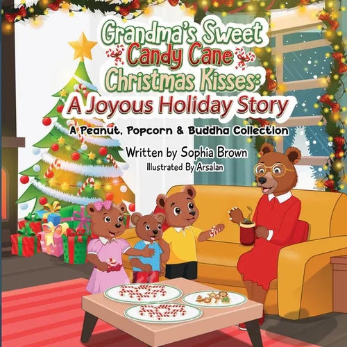 Grandma's Sweet Candy Cane Christmas Kisses: A Joyous Holiday Story - Paperback