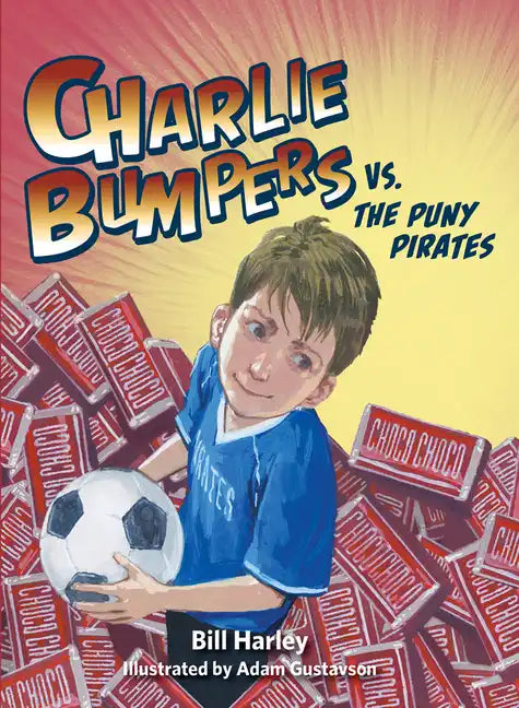 Charlie Bumpers vs. the Puny Pirates - Paperback