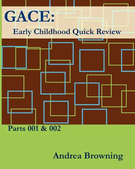 Gace Early Childhood Quick Review: Parts 001 & 002 - Paperback