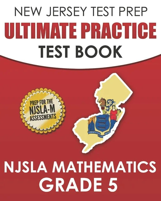 NEW JERSEY TEST PREP Ultimate Practice Test Book NJSLA Mathematics Grade 5: Includes 8 Complete NJSLA Mathematics Practice Tests - Paperback